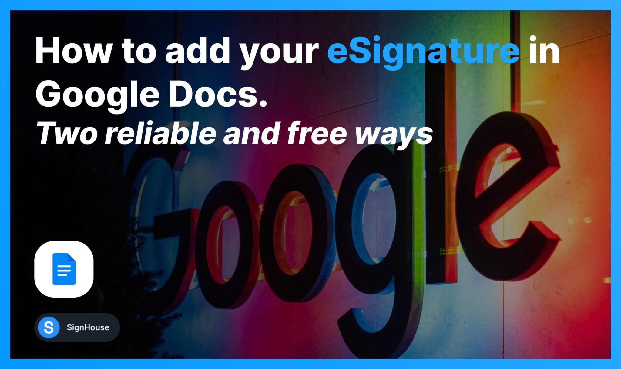 ESignature In Google Docs How To Insert Yours 2024 SignHouse