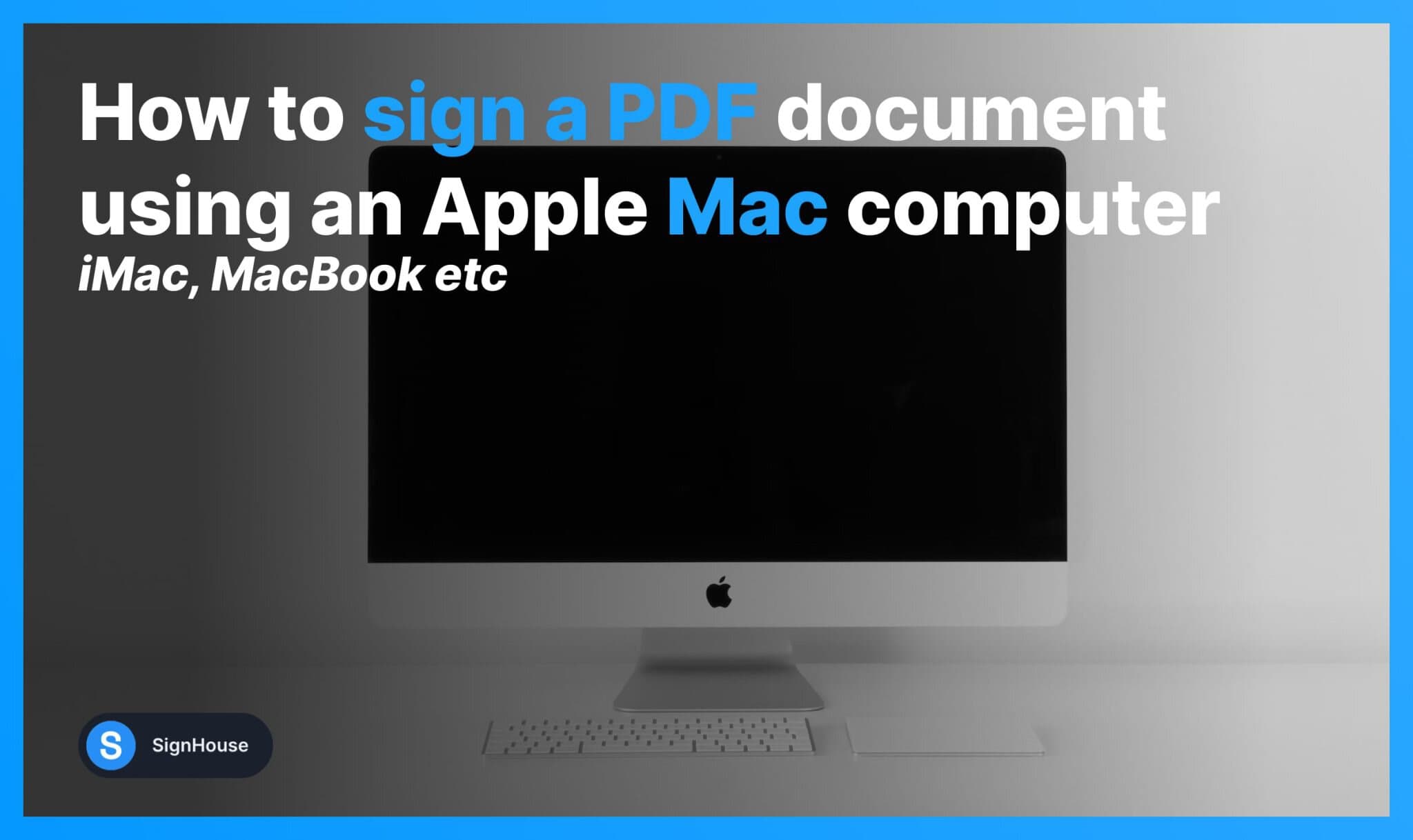 PDF on Mac: How To Electronically Sign (2024) - SignHouse