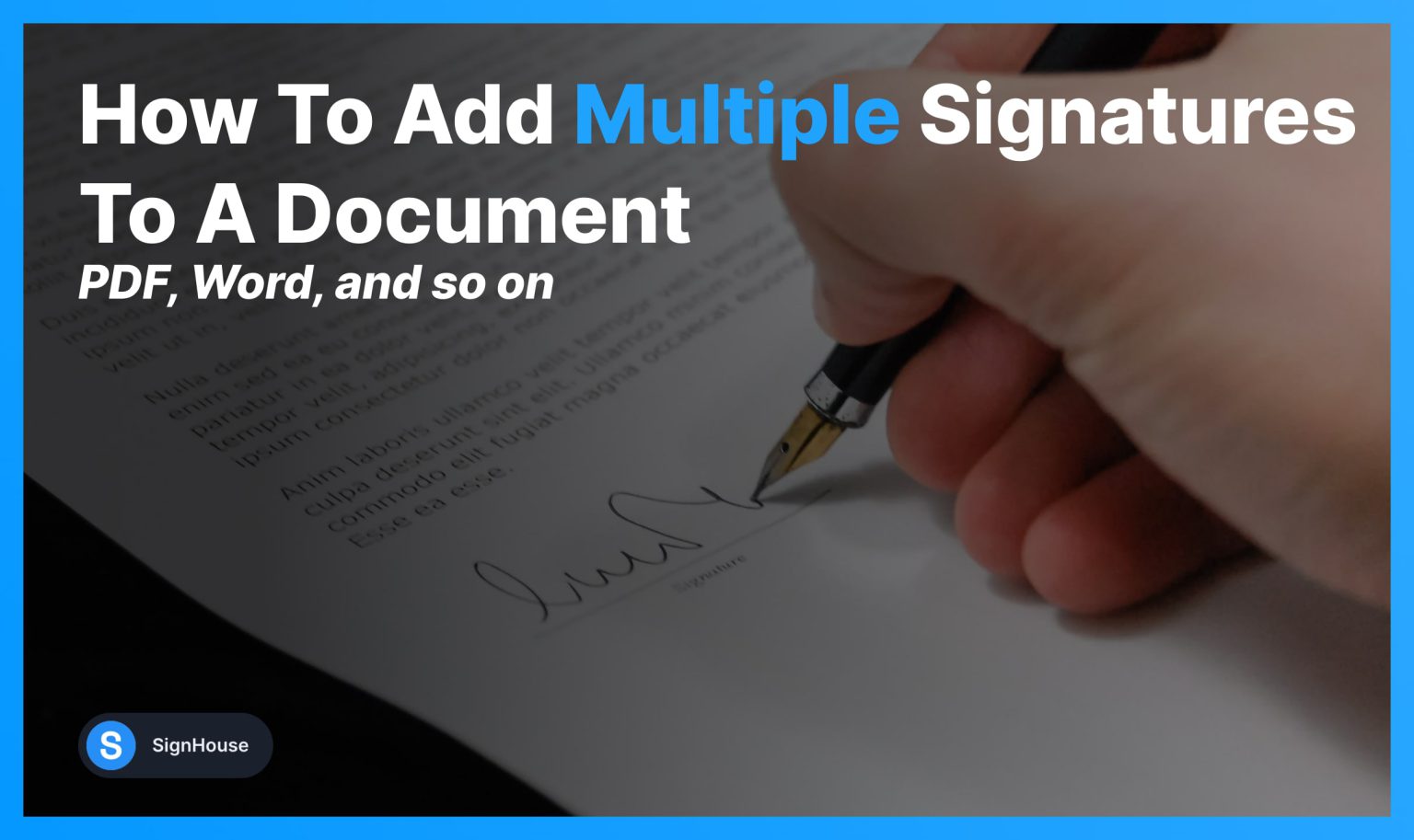 How To Add Multiple Signatures To A Document (2024) - SignHouse